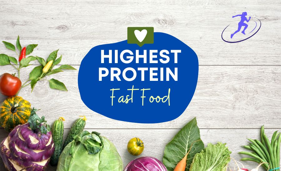 highest protein fast food