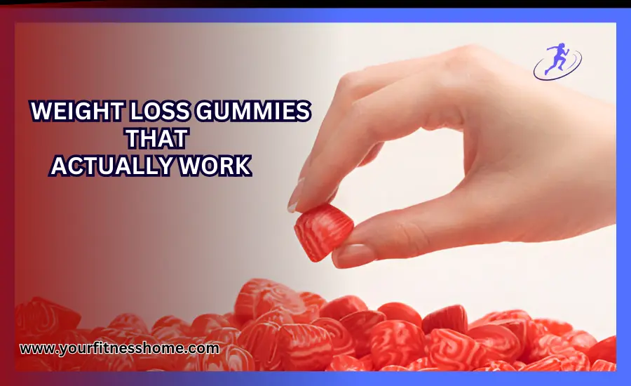 weight loss gummies that actually work